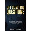 Life Coaching Questions: Success Model, Growth Mindset, Powerful Coaching Questions, Leadership Skills - Paperback