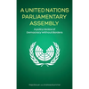 A United Nations Parliamentary Assembly: A policy review of Democracy Without Borders - Hardcover