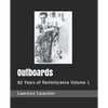 Outboards: 80 Years of Reminiscence Volume 1 - Paperback