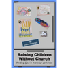 Raising Children Without Church: Finding God in Everyday Activities - Paperback