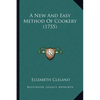 A New And Easy Method Of Cookery (1755) - Paperback