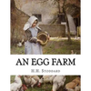 An Egg Farm: The Management of Poultry in Large Numbers - Paperback