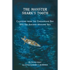 The Monster Shark's Tooth: Canoeing from the Chesapeake Bay into the Ancient Miocene Sea - Paperback