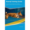 Basenji Training Guide Basenji Training Includes: Basenji Tricks, Socializing, Housetraining, Agility, Obedience, Behavioral Training, and More - Paperback