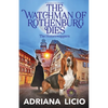 The Watchman of Rothenburg Dies: A German Cozy Mystery - Paperback