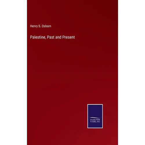 Palestine, Past and Present - Hardcover