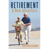 Retirement: A New Adventure - Paperback