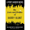 The Lives and Deaths of Harry Blunt - Paperback