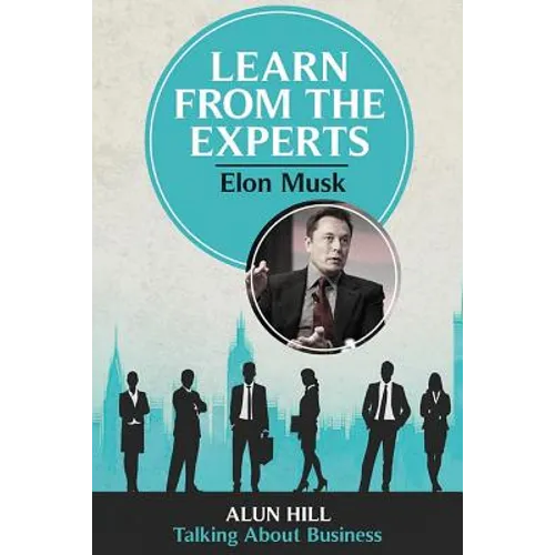 Learn From The Experts - Elon Musk - Paperback