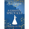 A Ghastly Spectacle - Hardcover