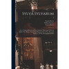 Sylva Sylvarum; or, A Natural History, in Ten Centuries. Whereunto is Newly Added, The History Natural and Experimental of Liee [sic] and Death; or, O - Paperback