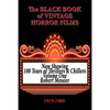 The Black Book of Vintage Horror Films: 100 Years of Thrillers and Chillers Volume One - Paperback