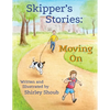 Skipper's Stories: Moving On - Paperback