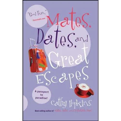 Mates, Dates, and Great Escapes - Paperback