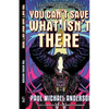 You Can't Save What Isn't There - Paperback