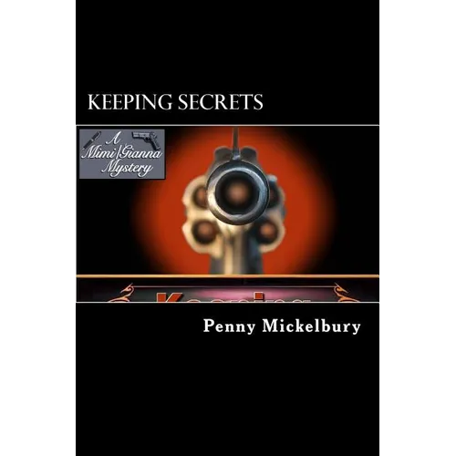 Keeping Secrets: A Mimi Patterson/Gianna Maglione Mystery - Paperback