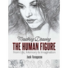 Mastering Drawing the Human Figure: From Life, Memory and Imagination - Paperback