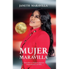 Mujer Maravilla: ¡Descubre tu belleza interior, empodérate y sé feliz! Siete claves que te llevan al tesoro más valio - Paperback