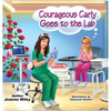 Courageous Carly Goes to the Lab - Hardcover