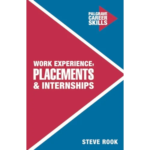Work Experience, Placements and Internships - Paperback