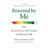Powered by Me: From Burned Out to Fully Charged at Work and in Life - Hardcover