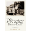 The Preacher from Whiskey Ditch - Hardcover
