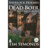 Sherlock Holmes and The Dead Boer at Scotney Castle: 2nd Edition - Paperback