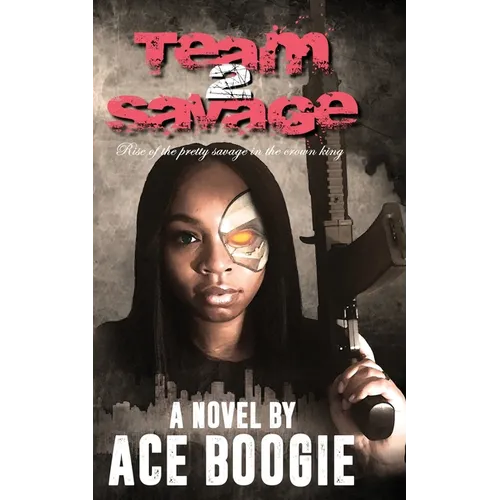Team Savage 2: Rise of the Pretty Savage in the Crown King - Paperback