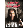 Team Savage 2: Rise of the Pretty Savage in the Crown King - Paperback