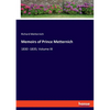 Memoirs of Prince Metternich: 1830 -1835; Volume III - Paperback