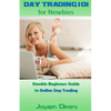 Day Trading 101 for Newbies: Newbie Beginners Guide to Online Day Trading - Paperback