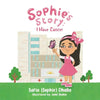 Sophie's Story: I Have Cancer - Paperback