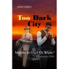 Too Dark City: Murder In Black Or White? Kalamazoo 1948 - Paperback