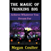 The Magic Of Thinking Big: Achieve Whatever You Dream For - Paperback