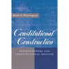 Constitutional Construction: Divided Powers and Constitutional Meaning - Paperback