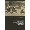 The Emergence of Bicycling and Automobility in Britain - Paperback