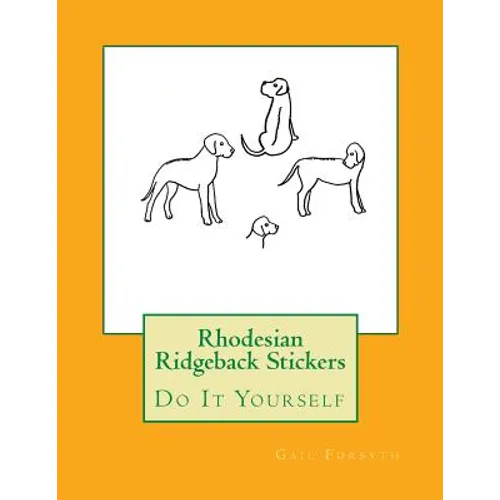 Rhodesian Ridgeback Stickers: Do It Yourself - Paperback