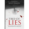 Tree of Lies: Transforming Decisions, Behaviors, and Relationships By Gaining Perspective On Your Identity in Christ - Paperback