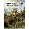 The Special Campaign Series: FROM BOULOGNE TO AUSTERLITZ: Napoleon's Campaign of 1805 - Paperback