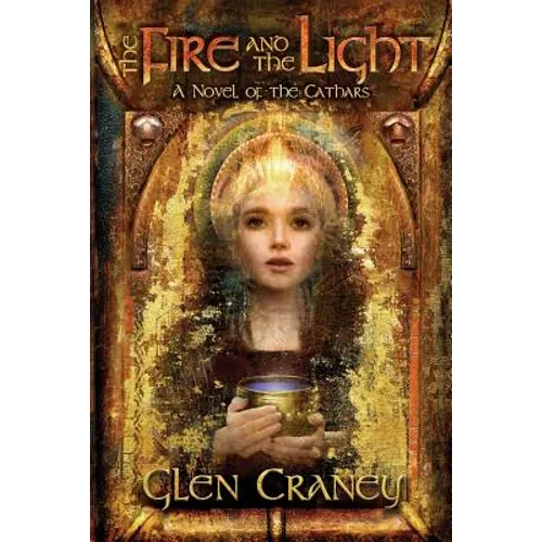 The Fire and the Light: A Novel of the Cathars - Paperback