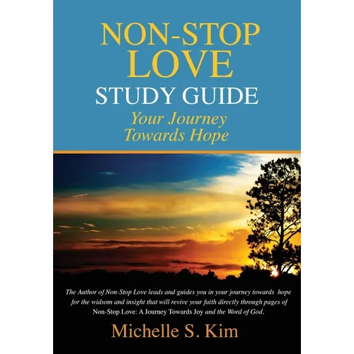 Non-Stop Love Study Guide: Your Journey Towards Hope - Paperback