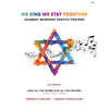We Sing We Stay Together: Shabbat Morning Service Prayers - Paperback