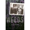 Weeds: A Farm Daughter's Lament - Paperback