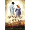 Sensibly Wed - Paperback