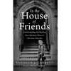 In the House of Friends - Paperback
