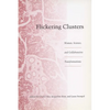 Flickering Clusters: Women, Science, and Collaborative Transformations - Paperback