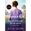 To Sir Phillip, with Love: Bridgerton - Paperback