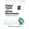 Digital Youth and Social Movements: Perspectives from Nigeria - Paperback