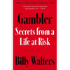 Gambler: Secrets from a Life at Risk - Hardcover