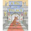 A Pig in the Palace - Hardcover